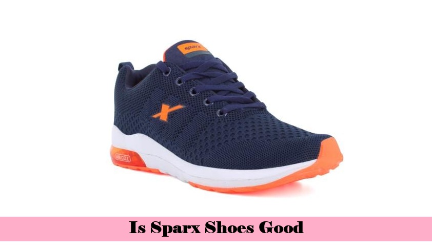 Is Sparx Shoes Good